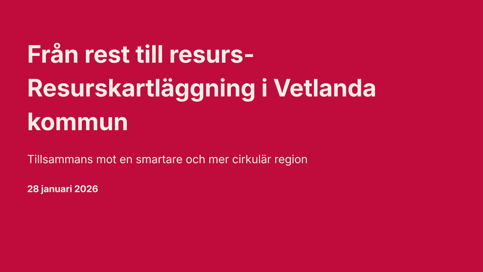 Resurskartläggningsworkshop i Vetlanda – från rest till resurs